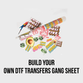 Build Your Own DTF Transfers Gang Sheet