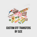 Custom DTF Transfers by Size